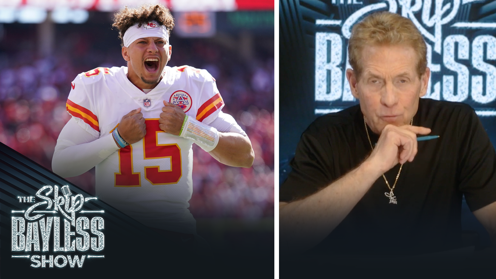 "I am not completely convinced about Patrick Mahomes" — Skip Bayless