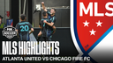 Atlanta United vs. Chicago Fire FC Highlights | MLS on FOX