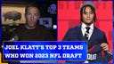 Joel Klatt's top 3 teams who won the 2023 NFL Draft | Joel Klatt Show