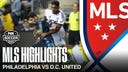 Philadelphia vs D.C. United Highlights | MLS on FOX