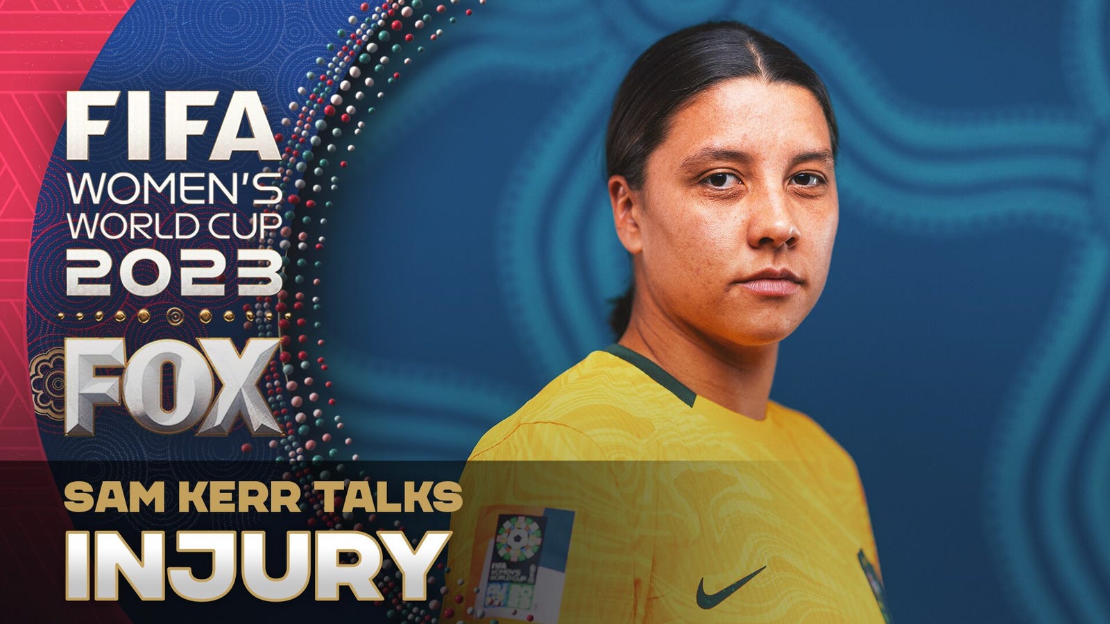 'It was quite frustrating' - Australia's Sam Kerr talk crushing injury during Women's World Cup