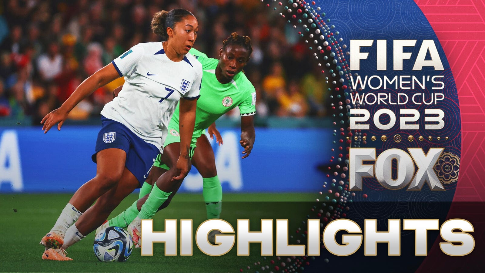 England vs. Nigeria Highlights | 2023 FIFA Women's World Cup | Round of 16