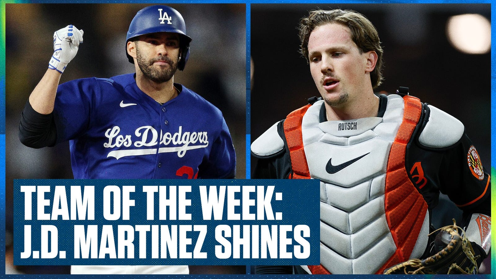 Orioles' Adley Rutschman & Dodgers' J.D Martinez lead Team of the Week