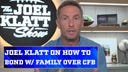 Joel Klatt gives advice about how to bond with family over college football | Joel Klatt Show