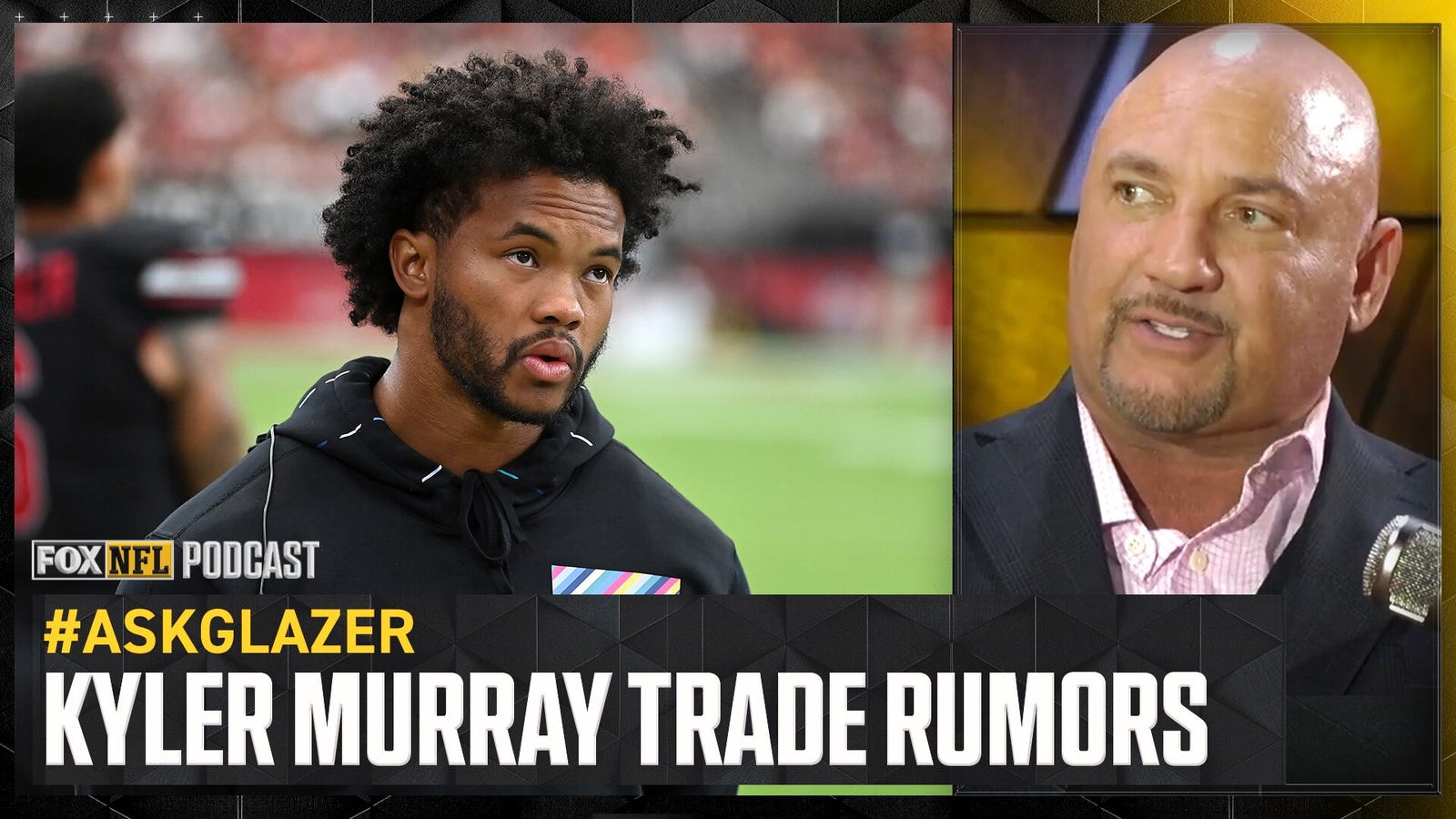 Jay Glazer on how the Cardinals feel about Kyler Murray