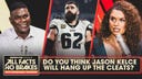 Eagles C Jason Kelce considers retirement but Joy Taylor isn't buying it | All Facts No Brakes