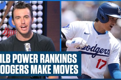 MLB Power Rankings: Los Angeles Dodgers make BIG moves