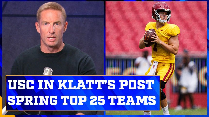 Oklahoma, USC & FSU in Joel Klatt’s post spring top 25 | Joel Klatt Show