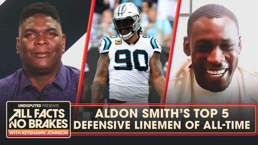 Reggie White, Julius Peppers headline Aldon Smith’s Top NFL Defensive Linemen | All Facts No Brakes