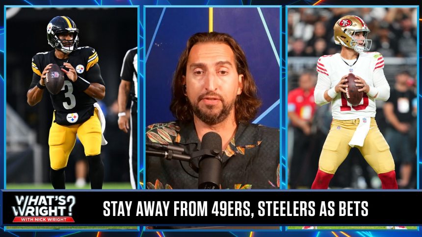 Why bettors should stay away from 49ers, Steelers win totals this season | What's Wright?