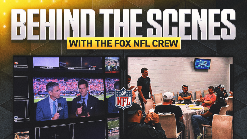 Behind the Scenes with FOX's NFL crew: Tom Brady is off and running in the booth