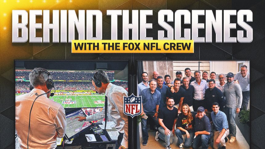 Behind the Scenes with FOX's NFL crew: Tom Brady's first season culminates in New Orleans with SB LIX