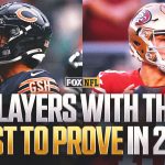 Ranking the 10 NFL players who have the most to prove in 2025 season