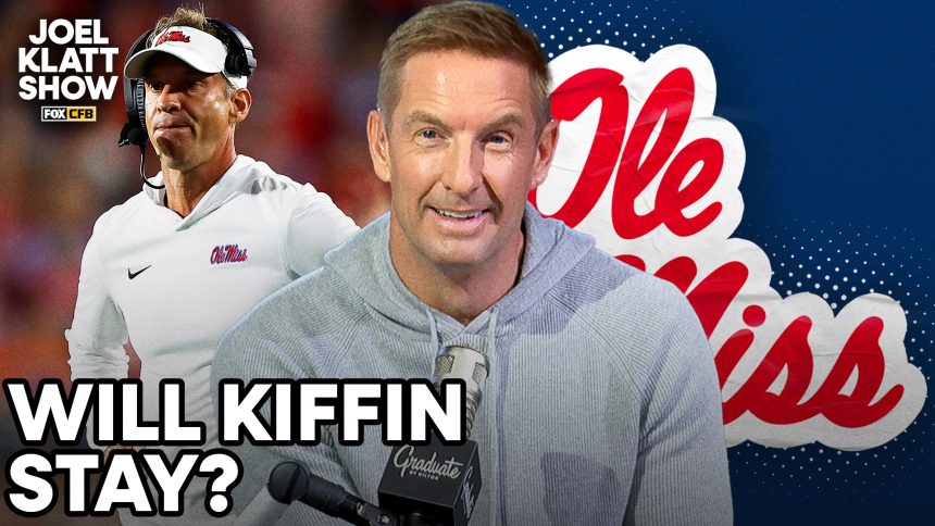 Joel Klatt: Ole Miss Should Give Lane Kiffin Ultimatum — He’s the Distraction