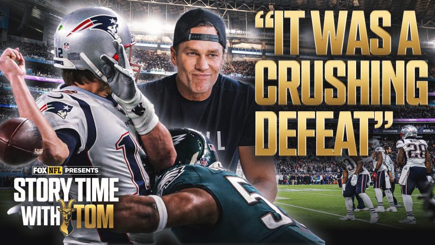 Tom Brady Relives Heartbreaking Super Bowl LII Loss to Nick Foles, Brandon Graham and the Eagles