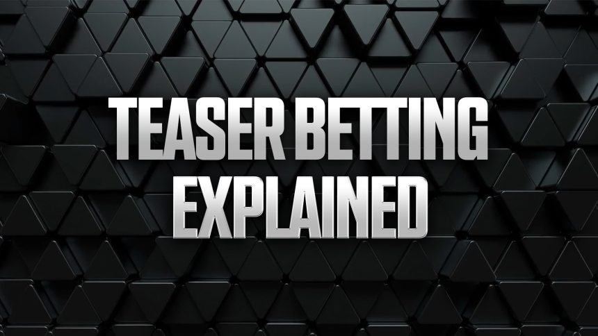 What Is a Teaser Bet? How It Works, Examples & Strategy