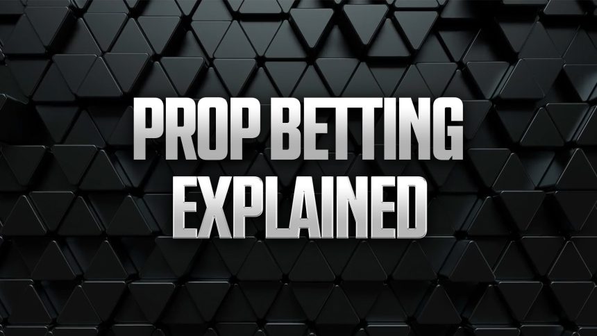 What is Prop Betting? How Prop Bets Work, Types & Examples
