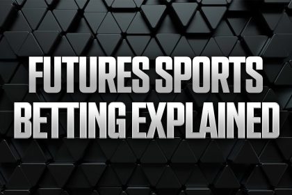 What is Futures Betting? How to Read & Bet Futures