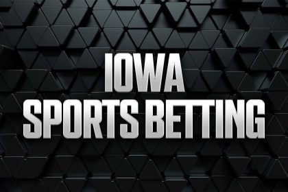 Iowa Sports Betting: Best IA Sportsbooks, Apps, and Promos