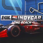 FOX Super 6 INDYCAR Contest: Bob Pockrass' Long Beach Grand Prix Picks, Predictions