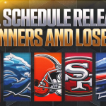 2026 NFL Schedule Release: The 7 Biggest Winners — And 7 Biggest Losers