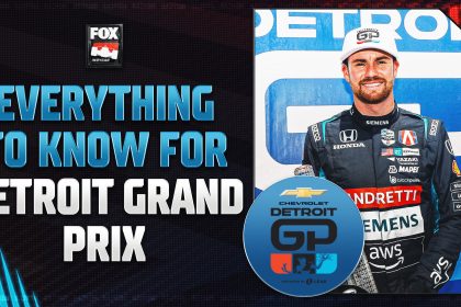 Everything To Know For The INDYCAR Detroit Grand Prix