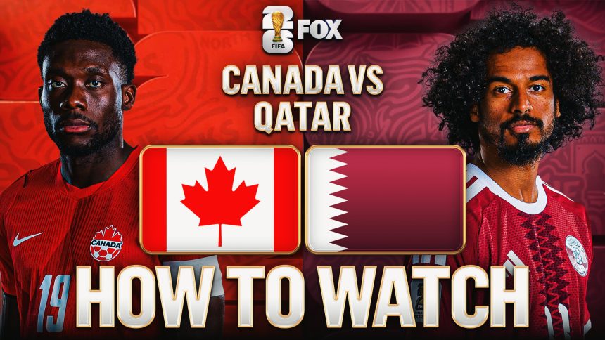Canada vs. Qatar: How to Watch, TV Channel, Live Stream