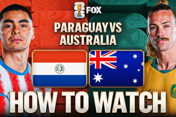 How to Watch Paraguay vs. Australia: TV Channel, Live Stream, Time