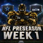 2026 NFL Preseason Week 1 Schedule: Dates, Times, TV Channels, How to Watch