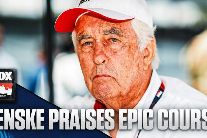 From Imagination To Reality: Roger Penske Proud Of 'Iconic' Freedom 250 Course